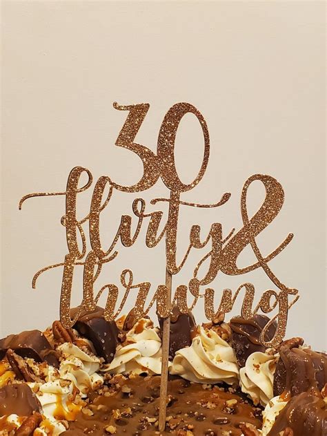 Thirty Flirty And Thriving Glitter Cake Topper Birthday Cake Etsy