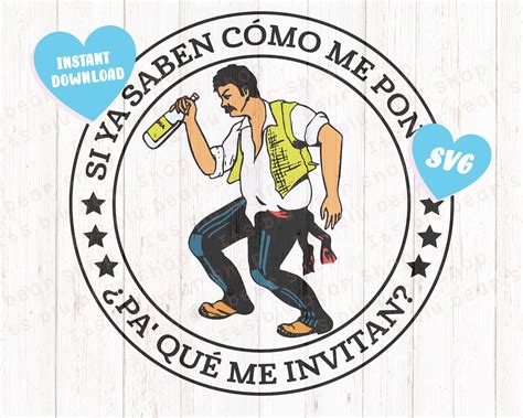 El Borracho Svg Only Si Ya Saben Como Me Pongo Pa Que Me Etsy