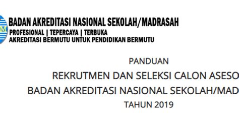 Informasi Dan Panduan Rekrutmen Dan Seleksi Calon Asesor BAN S M Tahun