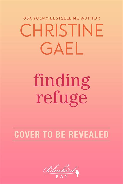 Finding Refuge Bluebird Bay 8 By Christine Gael Goodreads
