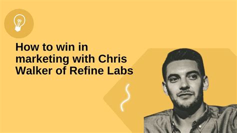 How To Win In Marketing With Chris Walker Of Refine Labs