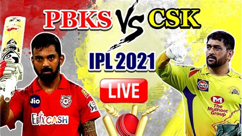 Csk 1074 Beat Pbks 1068 Ipl 2021 Match Highlights Punjab Kings Vs