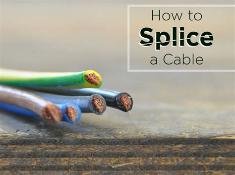 How To Splice A Cable — Blog