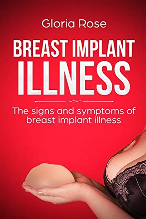 Breast Implant Illness And The Signs And Symptoms Of Breast Implant Illness A Quick Guide To