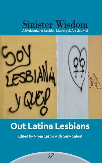 behind the issue sinister wisdom 97 out latina lesbians huffpost voices