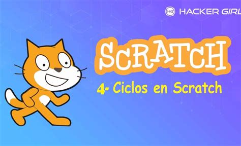 Programación para niños Bucles en Scratch HackerGirl