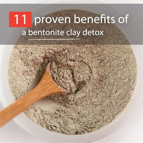 11 Proven Benefits Of A Bentonite Clay Detox