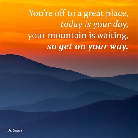 Check spelling or type a new query. Inspirational Quote- "You're off to a great place, today ...