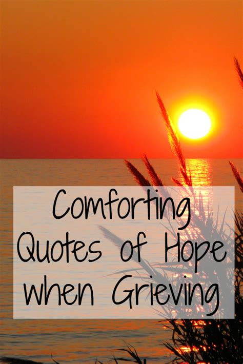 Comforting Quotes For Grieving And Loss With Images Comfort