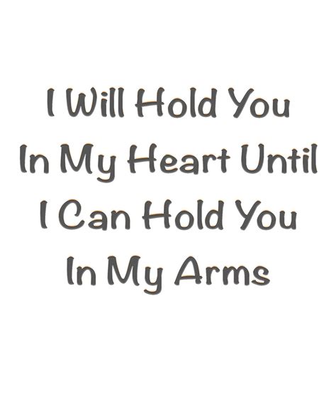 i will hold you in my heart until i can hold you in my arms mit bildern