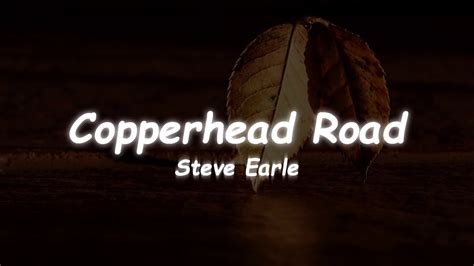 Copperhead Road Steve Earle 🎧lyrics Youtube