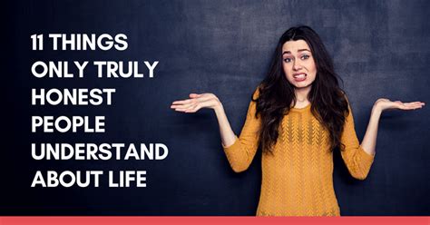 Things Only Truly Honest People Understand About Life