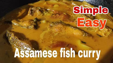 Assamese Fish Curry Simple And Easy Fish Curry Youtube