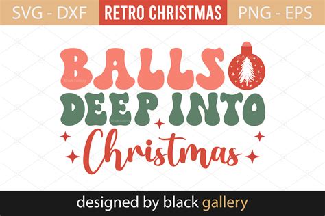 balls deep into christmas svg graphic by hossenroni · creative fabrica