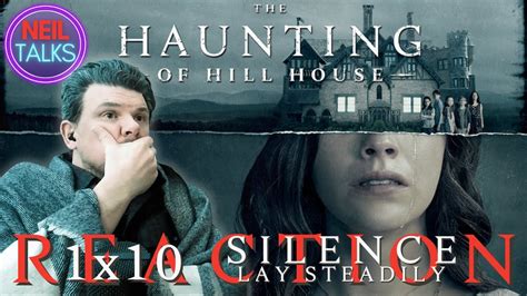 The Haunting Of Hill House Reaction And Commentary 1x10 Silence Lay