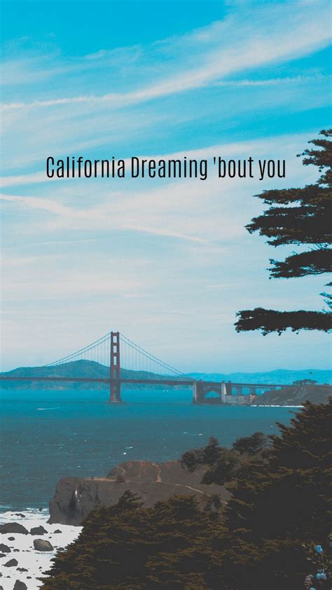 California Dreamin Lyrical Wallpaper 8 California Dreamin