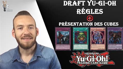 Draft Yu Gi Oh R Gles Pr Sentation Des Cubes De Draft Youtube