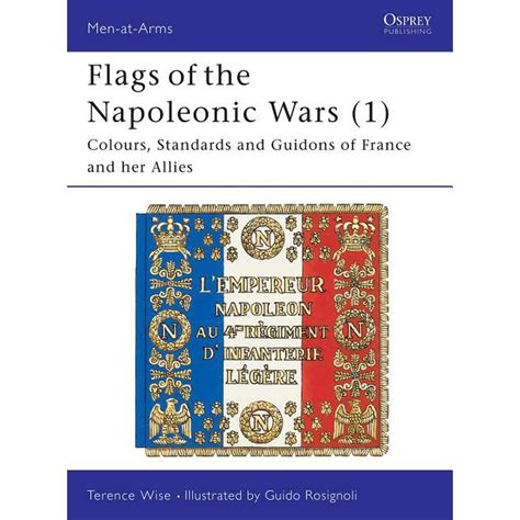 Flags Of The Napoleonic Wars 1 Colours Standards And Guidons Of