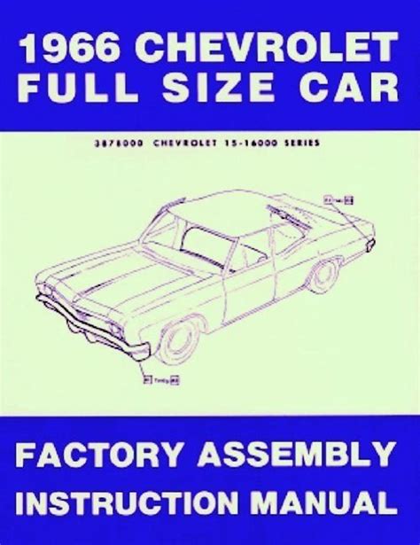 66 1966 Chevy Impala Factory Assembly Manual Book I 5 Classic Chevy