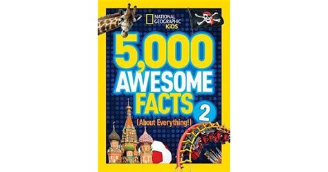 5000 Awesome Facts About Everything 2 By National Geographic Kids