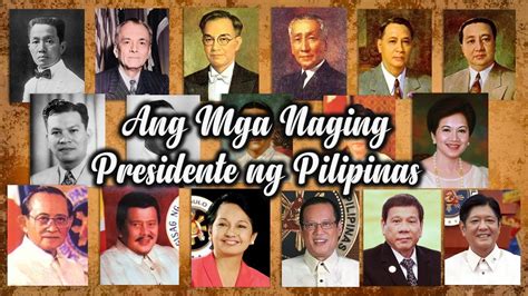Ang Mga Naging Presidente Ng Pilipinas President Of The Philippines