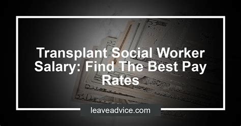 Transplant Social Worker Salary Find The Best Pay Rates