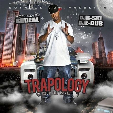 Trapology Vol 1 Hosted By Bo Deal Mixtape Mixtape Dubbed Dj