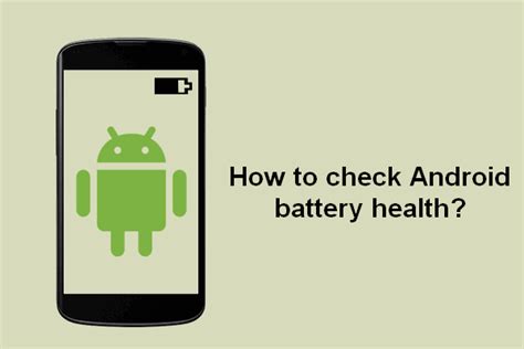 How To Checkmonitor The Battery Health Of Android Phone
