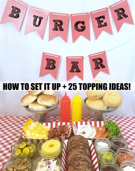 Burger Bar Party Idea Making Time For Mommy Party Food Bars Burger