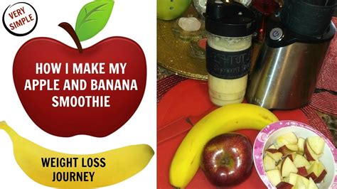 To be easy to blend and digest. SIMPLE WAY TO MAKE AN APPLE AND BANANA SMOOTHIE | WEIGHT ...