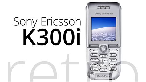 Retro Sony Ericsson K300i Youtube