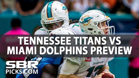 Nfl Week 5 Picks Tennessee Titans Vs Miami Dolphins