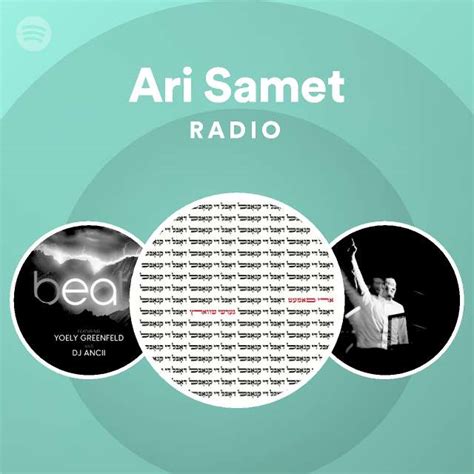 Ari Samet Radio Playlist By Spotify Spotify