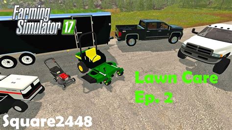 Farming Simulator 2017 Lawn Care Ep 2 Youtube