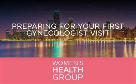 Preparing For Your First Gynecologist Visit Women S Health Group Chicago