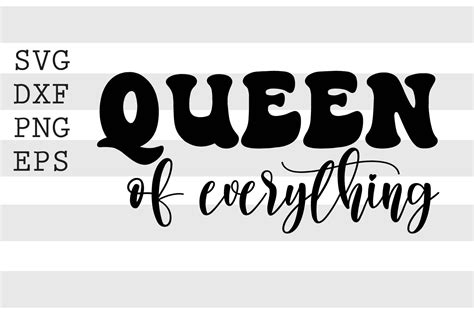 queen of everything svg by spoonyprint thehungryjpeg