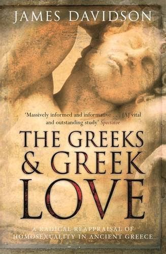 Greek Love Pederasty Through The Ages Davidson The Greeks Greek