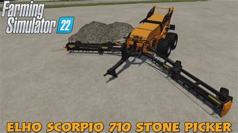 Fs22 New Mod Console Elho Scorpio 710 Stone Picker Mods In The