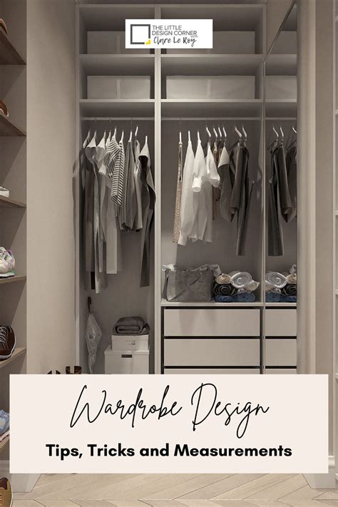 Wardrobe Design Tips Tricks And Measurements — The Little Design Corner