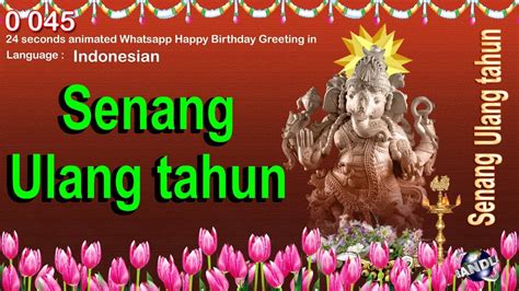 0 045 Indonesian 24 Seconds Animated Happy Birthday Whatsapp Greeting