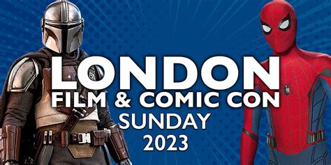 London Film And Comic Con 2023 Sunday Olympia London July 9 2023