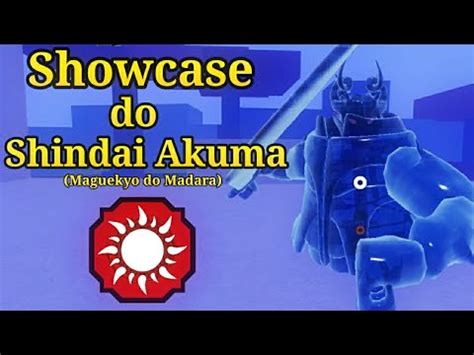 Maybe you would like to learn more about one of these? Showcase do Shindai Akuma (Maguekyo do Madara) (SHINDO ...