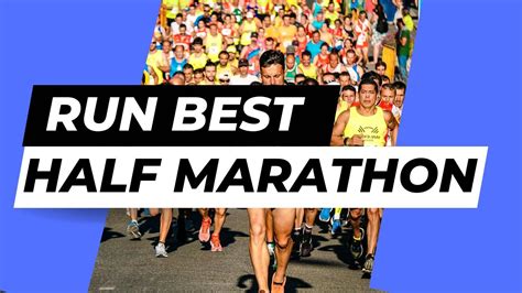 how to run your best half marathon youtube