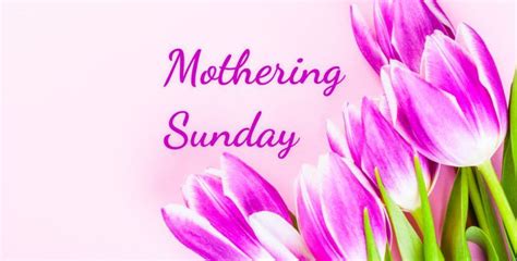 Mothering Sunday 2018 | Mothering sunday, Sunday wishes, Sunday quotes