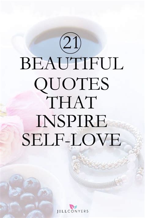 21 Beautiful Quotes That Inspire Self Love With Images 21st Quotes