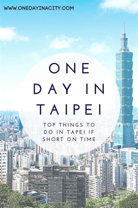 One Day In Taipei A Detailed Taipei Itinerary For A Perfect Day