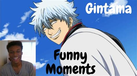 Gintama Funny Moments Reaction Part 1 Youtube