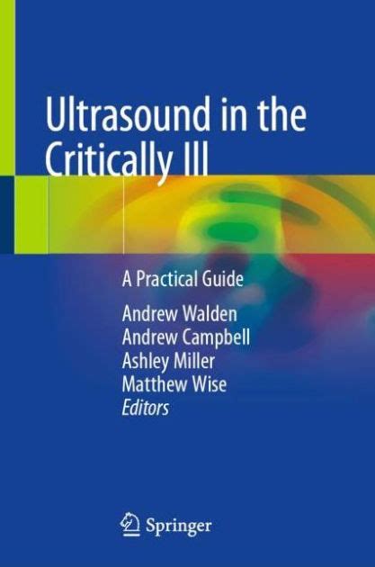 Ultrasound In The Critically Ill A Practical Guide By Andrew Walden