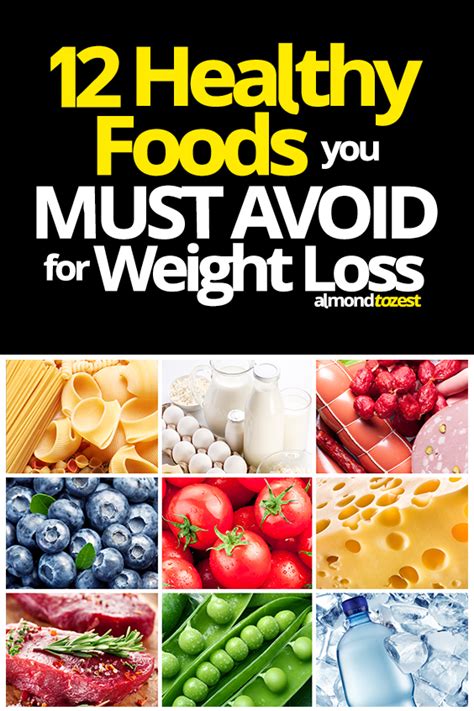 12 healthy food to avoid for weight loss