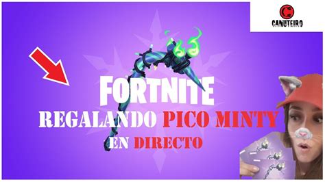 🔴regalando CÓdigos Del Pico Minty Gratis En Directo Youtube